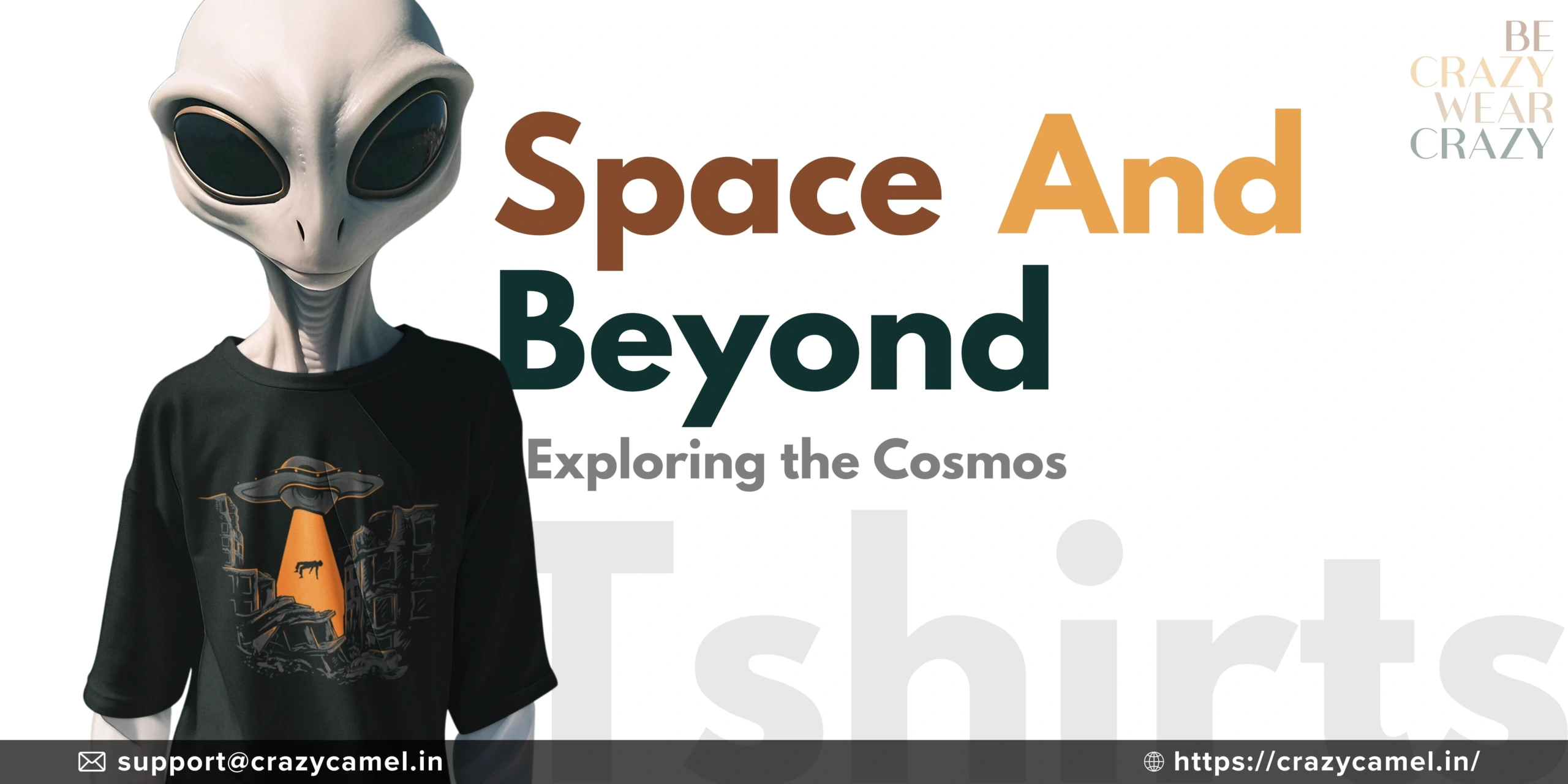 Space and Beyond: Exploring the Cosmos with Crazy Camel Clothing